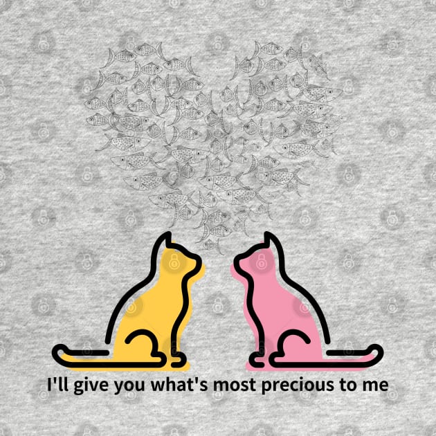 I'll give you what's most precious to me,cats by zzzozzo